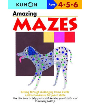 Amazing Mazes (Kumon'S Practice Books)