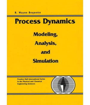 Process Dynamics: Modeling, Analysis And Simulation