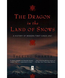 The Dragon In The Land Of Snows: A History Of Modern Tibet Since 1947 (Compass)