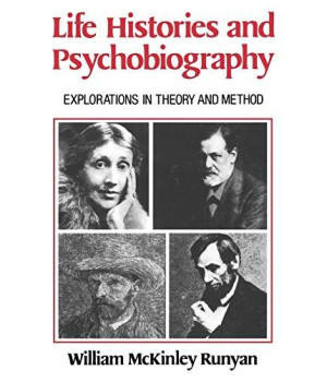 Life Histories And Psychobiography: Explorations In Theory And Method