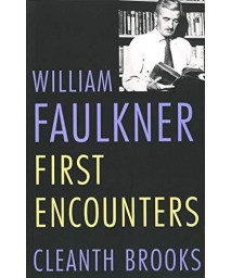 William Faulkner: First Encounters