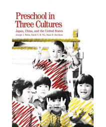 Preschool In Three Cultures: Japan, China And The United States