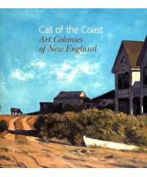 Call Of The Coast: Art Colonies Of New England