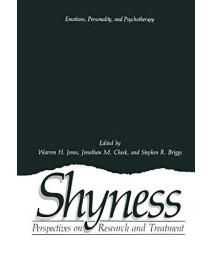 Shyness: Perspectives On Research And Treatment (Emotions, Personality, And Psychotherapy)