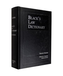 Black's Law Dictionary, 8th Edition (Black's Law Dictionary (Standard Edition))