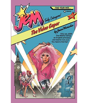Jem #2: The Video Caper: YOU are JEM! The Misfits kidnap an English princess -- and blame it on you! You have to find her!