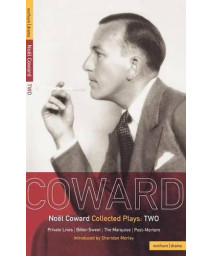 Coward Plays: 2: Private Lives; Bitter-Sweet; The Marquise; Post-Mortem (World Classics) (Vol 2)