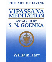 The Art Of Living: Vipassana Meditation