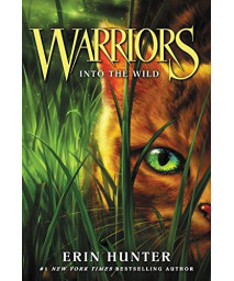 Warriors #1: Into The Wild (Warriors: The Prophecies Begin)