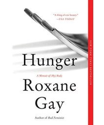 Hunger: A Memoir Of (My) Body