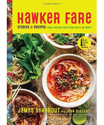 Hawker Fare: Stories & Recipes From A Refugee Chef'S Isan Thai & Lao Roots