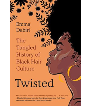 Twisted: The Tangled History Of Black Hair Culture