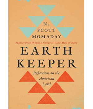 Earth Keeper: Reflections On The American Land