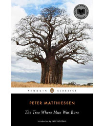 The Tree Where Man Was Born (Penguin Classics)
