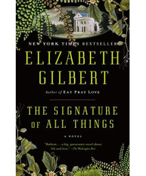 The Signature Of All Things: A Novel
