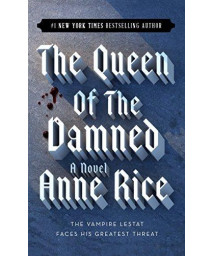 The Queen Of The Damned (The Vampire Chronicles, No. 3)