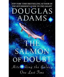 The Salmon Of Doubt (Hitchhiker'S Guide To The Galaxy)