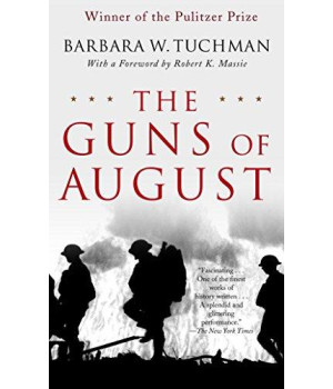 The Guns Of August: The Pulitzer Prize-Winning Classic About The Outbreak Of World War I