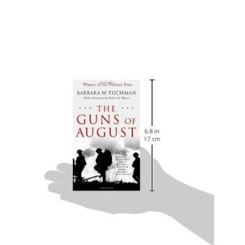 The Guns Of August: The Pulitzer Prize-Winning Classic About The Outbreak Of World War I
