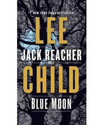 Blue Moon: A Jack Reacher Novel