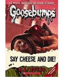 Say Cheese And Die! (Classic Goosebumps #8)