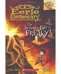 The Science Fair Is Freaky! Branches Book (Eerie Elementary #4) (4)