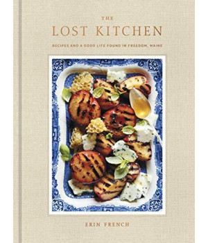 The Lost Kitchen: Recipes And A Good Life Found In Freedom, Maine: A Cookbook
