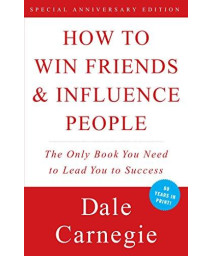 How To Win Friends And Influence People (With Easy Click Table Of Contents)