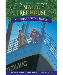 Tonight On The Titanic (Magic Tree House, No. 17)
