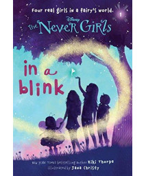 Never Girls #1: In A Blink (Disney: The Never Girls)