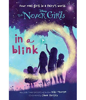 Never Girls #1: In A Blink (Disney: The Never Girls)