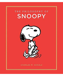 The Philosophy Of Snoopy (Peanuts Guide To Life)