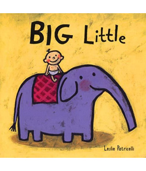 Big Little (Leslie Patricelli Board Books)