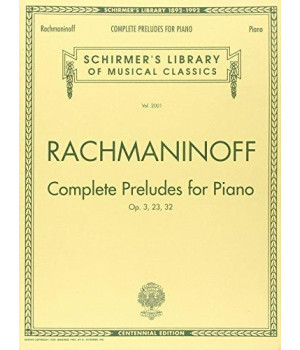 Complete Preludes, Op. 3, 23, 32: Schirmer Library Of Classics Volume 2001 Piano Solo