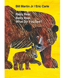Baby Bear, Baby Bear, What Do You See? Board Book (Brown Bear And Friends)