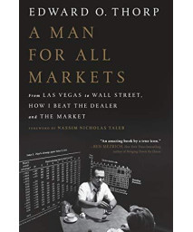 A Man For All Markets: From Las Vegas To Wall Street, How I Beat The Dealer And The Market