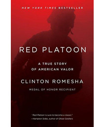 Red Platoon: A True Story Of American Valor