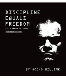 Discipline Equals Freedom: Field Manual Mk1-Mod1