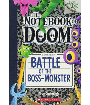 Battle Of The Boss-Monster: A Branches Book (The Notebook Of Doom #13) (13)