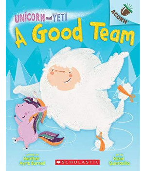 A Good Team: An Acorn Book (Unicorn And Yeti #2)