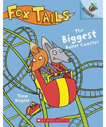 The Biggest Roller Coaster: An Acorn Book (Fox Tails #2) (2)