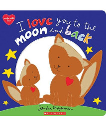 I Love You To The Moon And Back (Made With Love)