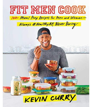 Fit Men Cook: 100+ Meal Prep Recipes For Men And Women?Always #Healthyaf, Never Boring