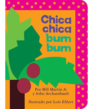 Chica Chica Bum Bum (Chicka Chicka Boom Boom) (Chicka Chicka Book, A) (Spanish Edition)