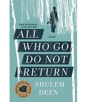 All Who Go Do Not Return: A Memoir