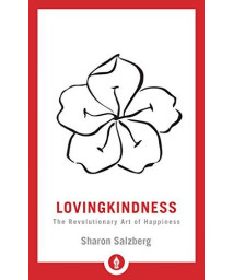 Lovingkindness: The Revolutionary Art Of Happiness (Shambhala Pocket Library)