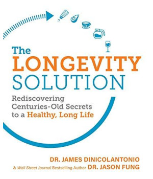 The Longevity Solution: Rediscovering Centuries-Old Secrets To A Healthy, Long Life