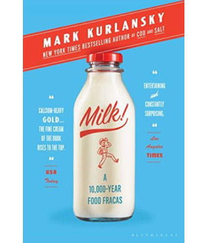 Milk!: A 10,000-Year Food Fracas