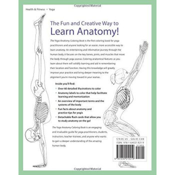 The Yoga Anatomy Coloring Book: A Visual Guide To Form, Function, And Movement (Volume 1)
