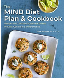 The Mind Diet Plan And Cookbook: Recipes And Lifestyle Guidelines To Help Prevent Alzheimer'S And Dementia